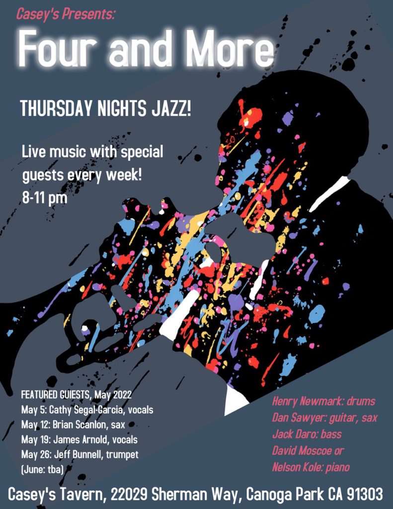 Four and More poster. Thursday nights jazz. Live music with special guest every week. 8-11 pm. Casey's Tavern 22029 Sherman Way, Canoga Park CA 91303